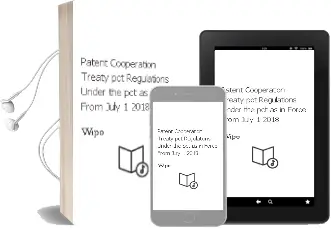 Patent Cooperation Treaty (Pct): Regulations Under the pct (as in Force From July 1, 2018) Audiobook download free by Wipo