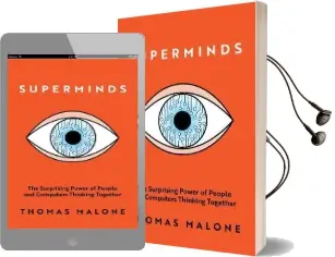 Superminds: The Surprising Power of People and Computers Thinking Together Audiobook download free by Thomas W. Malone