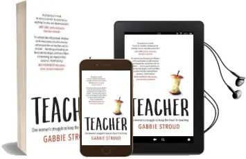 Teacher: One Woman'S Struggle to Keep the Heart in Teaching Audiobook download free by Gabbie Stroud