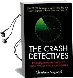 The Crash Detectives: Investigating the World'S Most Mysterious air Disasters Audiobook download free by Christine Negroni