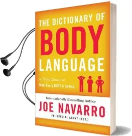 The Dictionary of Body Language: A Field Guide to Human Behavior Audiobook download free by Joe Navarro