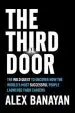 Audiobook Third Door: The Wild Quest to Uncover how the World'S Most Successful People Launched Their Careers author Alex Banayan