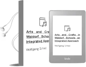 Arts and Crafts in Waldorf Schools: An Integrated Approach Audiobook download free by Wolfgang Schad