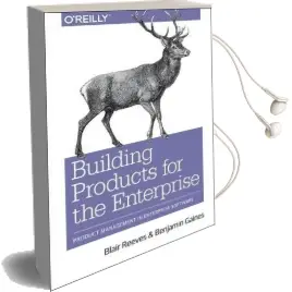 Building Products for the Enterprise Audiobook download free by Blair Reeves