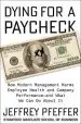 Audiobook Dying for a Paycheck: How Modern Management Harms Employee Health and Company Performance author Jeffrey Pfeffer