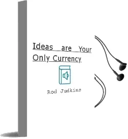 Ideas are Your Only Currency Audiobook download free by Rod Judkins