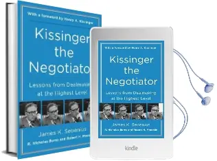 Kissinger the Negotiator: Lessons From Dealmaking at the Highest Level Audiobook download free by James K. Sebenius