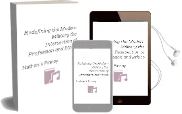 Redefining the Modern Military: The Intersection of Profession and Ethics Audiobook download free by Nathan K. Finney