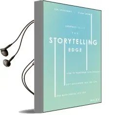 The Storytelling Edge: How to Transform Your Business, Stop Screaming Into the Void, and Make People Love you Audiobook download free by Shane Snow