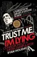 Audiobook Trust me i'm Lying: Confessions of a Media Manipulator author Ryan Holiday