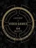 Audiobook A History of Video Games in 64 Objects author World Video Game Hall Of Fame