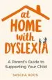 Audiobook At Home With Dyslexia: A Parent'S Guide to Supporting Your Child author Sascha Roos