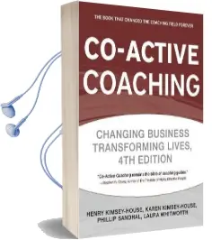 Co-Active Coaching: The Proven Framework for Transformative Conversations at Work and in Life - 4th Edition Audiobook download free by Henry Kimsey House