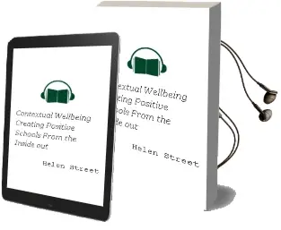 Contextual Wellbeing: Creating Positive Schools From the Inside out Audiobook download free by Helen Street