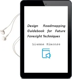 Design Roadmapping: Guidebook for Future Foresight Techniques Audiobook download free by Lianne Simonse