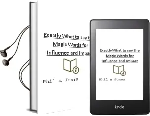 Exactly What to say: The Magic Words for Influence and Impact Audiobook download free by Phil M. Jones