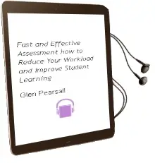 Fast and Effective Assessment: How to Reduce Your Workload and Improve Student Learning Audiobook download free by Glen Pearsall
