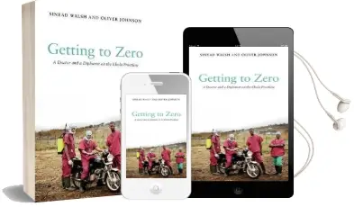 Getting to Zero: A Doctor and a Diplomat on the Ebola Frontline Audiobook download free by Dr Sinead Walsh
