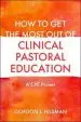 Audiobook How to get the Most out of Clinical Pastoral Education: A cpe Primer author Gordon J. Hilsman