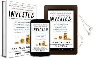 Invested: How Warren Buffett and Charlie Munger Taught me to Master my Mind, my Emotions, and my Money (With a Little Help From my Dad) Audiobook download free by Danielle Town
