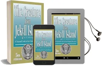 The Creature From Jekyll Island: A Second Look at the Federal Reserve Audiobook download free by G Edward Griffin