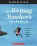 Audiobook The the Writing Teacher'S Companion: Embracing Choice, Voice, Purpose & Play author Ralph Fletcher