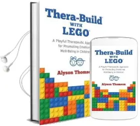 Thera-Build (r) With Lego (r): A Playful Therapeutic Approach for Promoting Emotional Well-Being in Children Audiobook download free by Alyson Thomsen