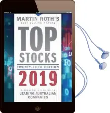 Top Stocks 2019: A Sharebuyer'S Guide to Leading Australian Companies Audiobook download free by Roth