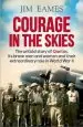 Audiobook Courage in the Skies: The Untold Story of Qantas, It'S Brave men and Women and Their Extraordinary Role in World war ii author Jim Eames