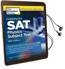 Cracking the sat Physics Subject Test Audiobook download free by Princeton Review