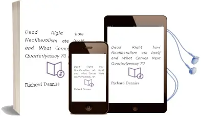 Dead Right: How Neoliberalism ate Itself and What Comes Next: Quarterlyessay 70 Audiobook download free by Richard Denniss
