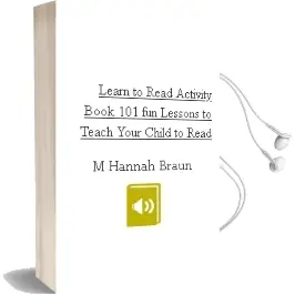 Learn to Read Activity Book: 101 fun Lessons to Teach Your Child to Read Audiobook download free by M Hannah Braun