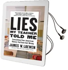 Lies my Teacher Told me: Everything Your American History Textbook got Wrong Audiobook download free by James W. Loewen