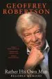 Audiobook Rather his own man author Geoffrey Robertson