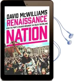 Renaissance Nation: How the Pope'S Children Rewrote the Rules for Ireland Audiobook download free by David Mcwilliams