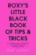 Audiobook Roxy'S Little Black Book of Tips and Tricks: The No-Bullsh*T Guide to all Things pr, Social Media, Business and Building Your Brand author Roxy Jacenko