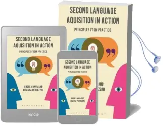 Second Language Acquisition in Action: Principles From Practice Audiobook download free by Luciana Pedrazzini