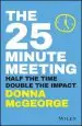 Audiobook The 25 Minute Meeting: Half the Time, Double the Impact author Donna Mcgeorge