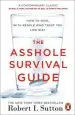 Audiobook The Asshole Survival Guide: How to Deal With People who Treat you Like Dirt author Robert I. Sutton
