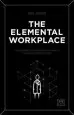 Audiobook The Elemental Workplace: The 12 Elements for Creating a Fantastic Workplace for Everyone author Neil Usher