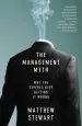 Audiobook The Management Myth: Debunking Modern Business Philosophy author Matthew Stewart