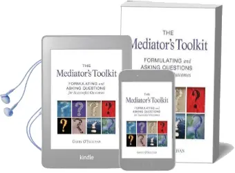 The Mediator'S Toolkit: Formulating and Asking Questions for Successful Outcomes Audiobook download free by Gerry O'Sullivan