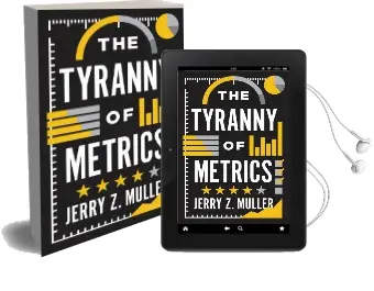 The Tyranny of Metrics Audiobook download free by Jerry Z. Muller