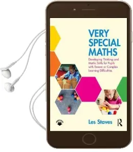 Very Special Maths: Developing Thinking and Maths Skills for Pupils With Severe or Complex Learning Difficulties Audiobook download free by Les Staves