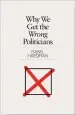 Audiobook Why we get the Wrong Politicians author Isabel Hardman