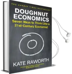 Doughnut Economics: Seven Ways to Think Like a 21St-Century Economist Audiobook download free by Kate Raworth