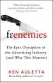 Audiobook Frenemies: The Epic Disruption of the Advertising Industry (And why This Matters) author Ken Auletta