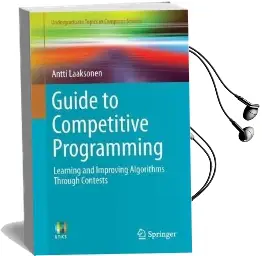 Guide to Competitive Programming: Learning and Improving Algorithms Through Contests Audiobook download free by Antti Laaksonen