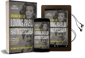 Loving Pablo, Hating Escobar: The Shocking True Story of the Notorious Drug Lord From the Woman who Knew him Best Audiobook download free by Virginia Vallejo