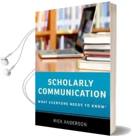 Scholarly Communication: What Everyone Needs to Know (r) Audiobook download free by Rick Anderson
